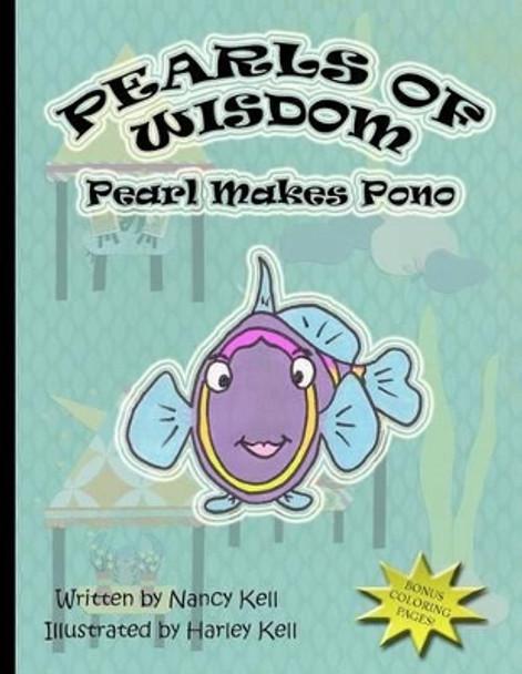 Pearls of Wisdom; Pearl Makes Pono by Harley Leya Kell 9781466383890