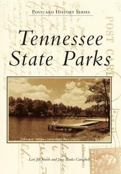 Tennessee State Parks by Lori Jill Smith 9781467124997