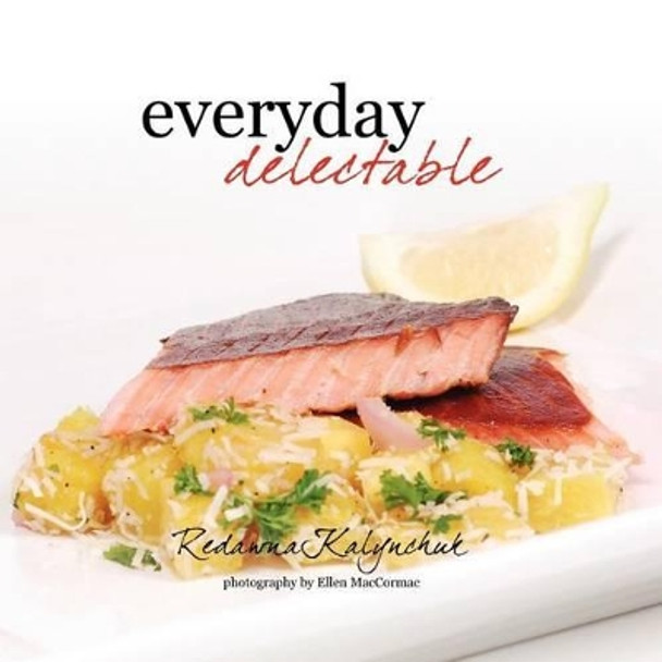 Everyday Delectable by Ellen Maccormac 9781467973502