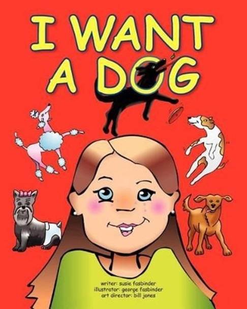 I Want a Dog by George Fasbinder 9781466231337