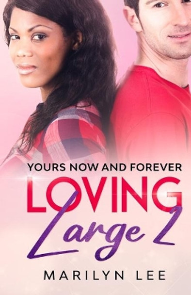 Yours, Now And Forever by Marilyn Lee 9781468042122