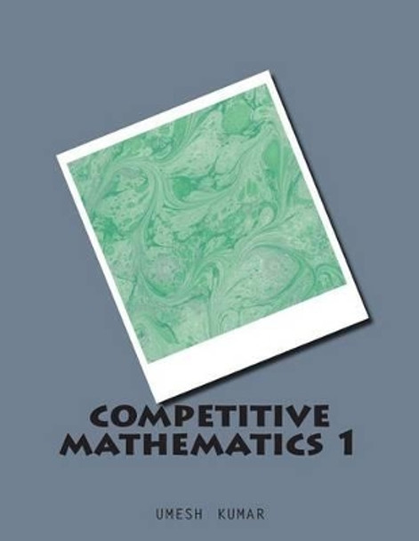 competitive mathematics 1 by Umesh Kumar 9781516812042