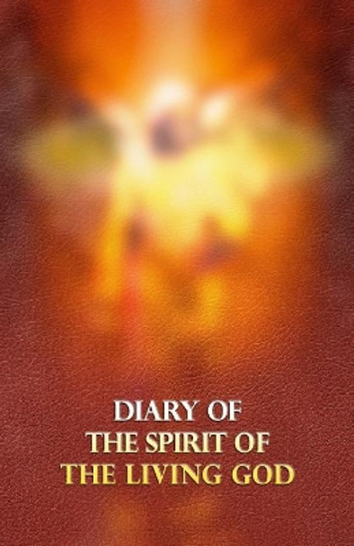 Diary of the Spirit of the Living God by Adebo Jimmy Brown 9781480993419