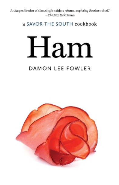 Ham: a Savor the South cookbook by Damon Lee Fowler 9781469674421