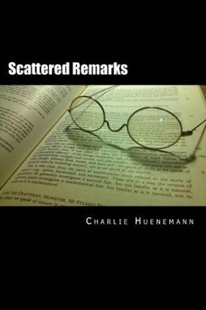 Scattered Remarks by Charlie Huenemann 9781515297291