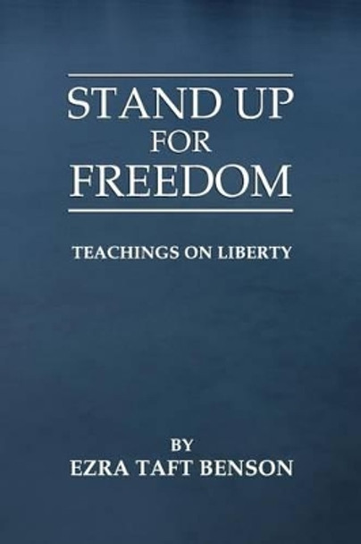 Stand Up for Freedom: Teachings on Liberty by Brian Mecham 9781468180510