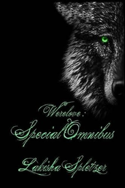 Werelove Special Omnibus by Jd Hollyfield 9781469941967