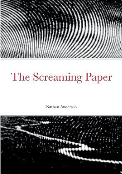 The Screaming Paper by Nathan Anderson 9781471604348