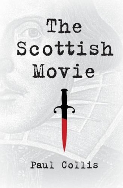 The Scottish Movie by Paul Collis 9781475080100