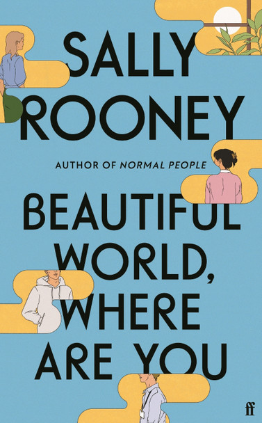 Beautiful World, Where Are You: from the internationally bestselling author of Normal People Sally Rooney 9780571365425