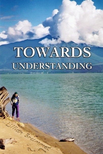 Towards Understanding by Lillian Brummet 9781475221701