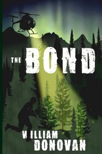 The Bond by William Donovan 9781508986508