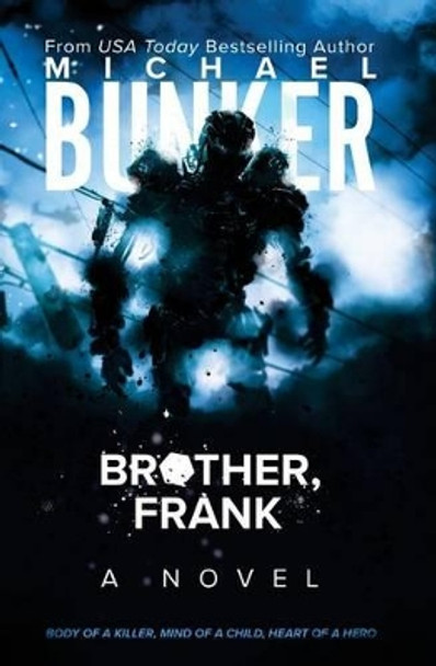 Brother, Frank by Michael Bunker 9781511581288