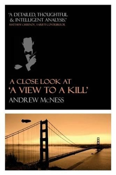 A Close Look at 'A View to a Kill' by Andrew McNess 9781511620970