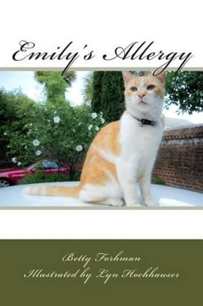 Emily's Allergy by Lyn Hochhauser 9781511631464