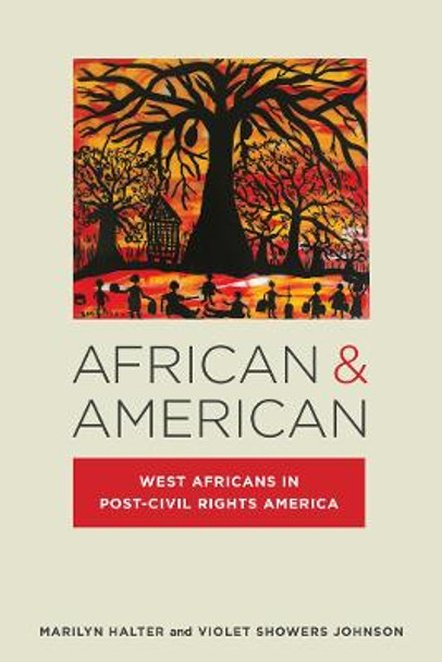 African & American: West Africans in Post-Civil Rights America by Marilyn Halter