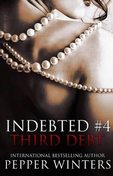 Third Debt by Pepper Winters 9781511647397