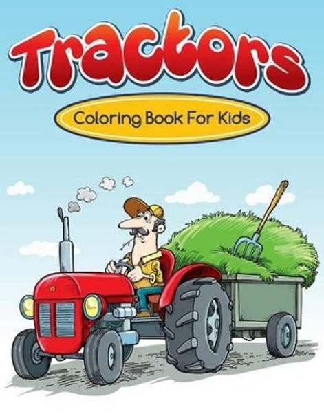 Tractors Coloring Books For Kids by Neil Masters 9781511654845