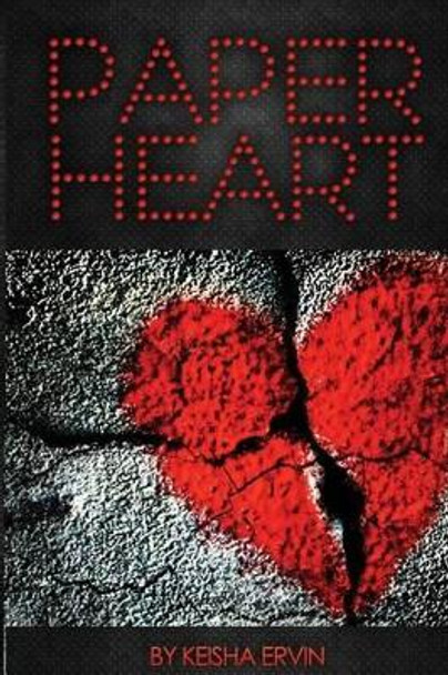 Paper Heart by Keisha Ervin 9781511773393