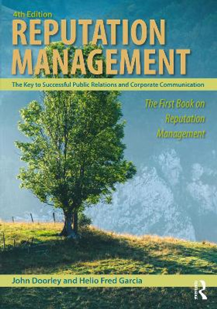 Reputation Management: The Key to Successful Public Relations and Corporate Communication by John Doorley