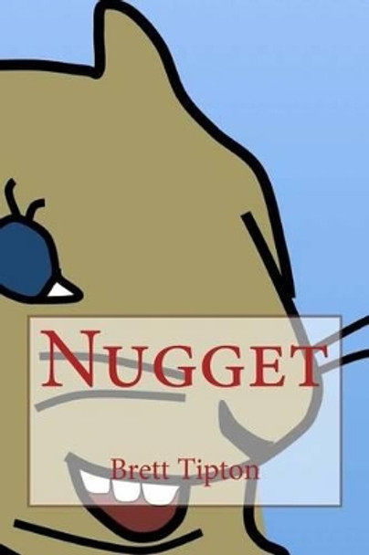 Nugget by Brett a Tipton 9781515308331