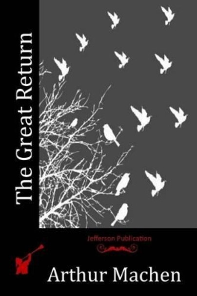 The Great Return by Arthur Machen 9781515310877