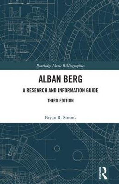 Alban Berg: A Research and Information Guide by Bryan R. Simms