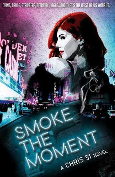 Smoke The Moment by Chris 51 9781513650418