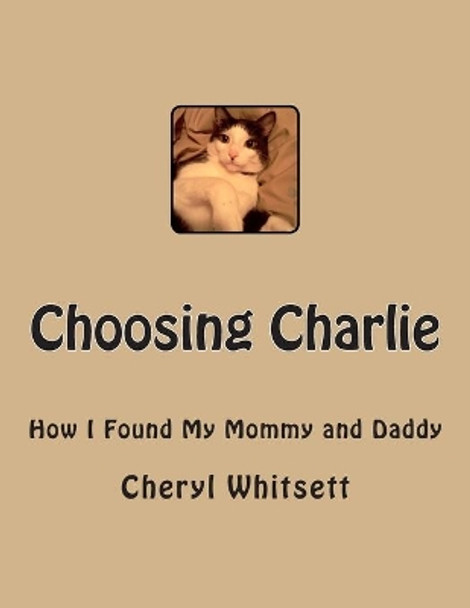 Choosing Charlie by Cheryl Ann Whitsett 9781512342710