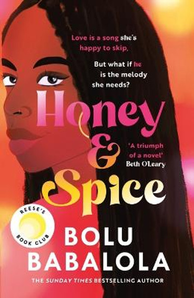 Honey & Spice: The romcom of the decade from the Sunday Times bestselling Bolu Babalola by Bolu Babalola