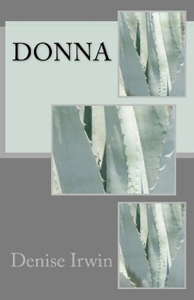 Donna by Denise Irwin 9781477426166