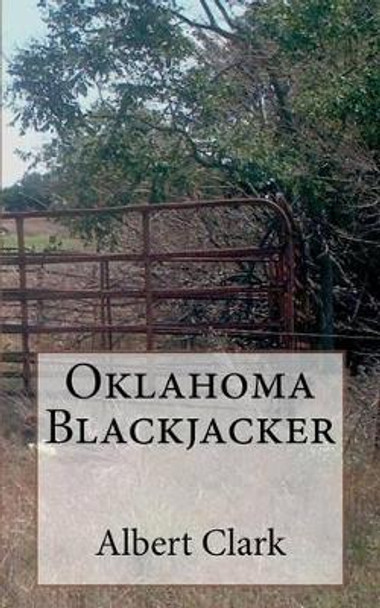 Oklahoma Blackjacker by Albert Clark 9781477492000