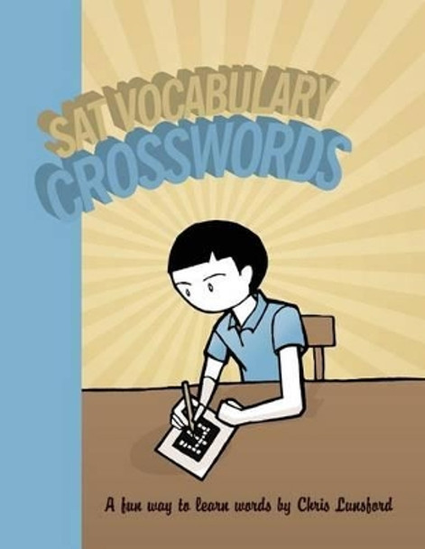 SAT Vocabulary Crosswords by Christopher M Lunsford 9781477553183