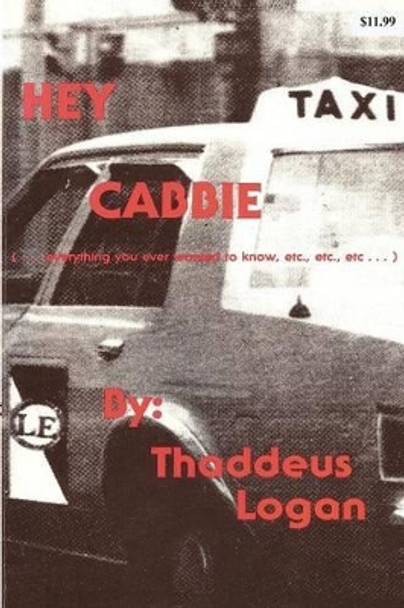 Hey Cabbie by Thaddeus Logan 9781477621370