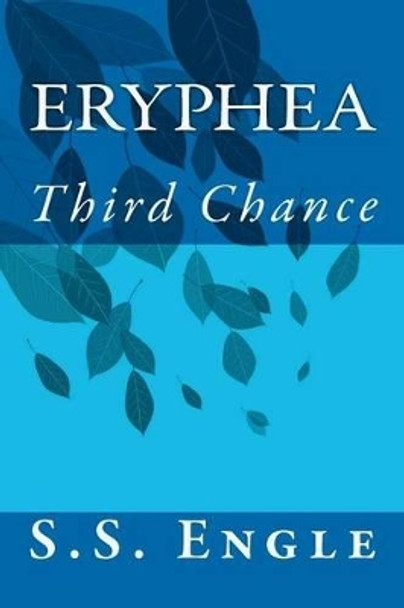 Eryphea: Third Chance by S S Engle 9781477656914