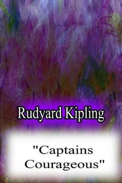 Captains Courageous by Rudyard Kipling 9781478382669