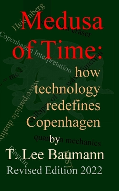 Medusa of Time: how technology redefines Copenhagen by T Lee Baumann 9781479167395