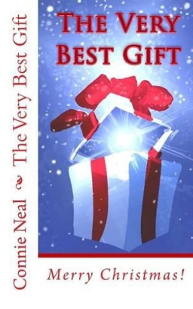 The Very Best Gift (2012 B&W) by Ms Connie Neal 9781479229277