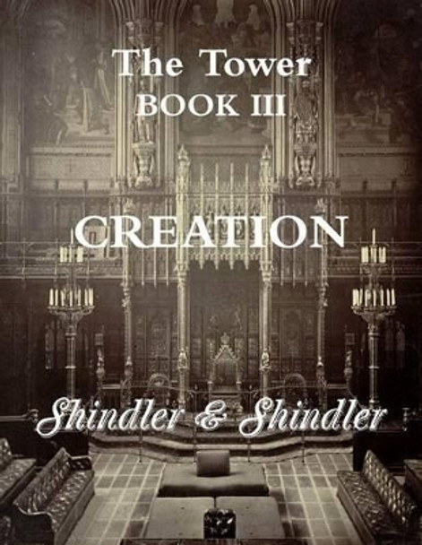 Creation: The Tower: Book III by Max Shindler 9781515314271