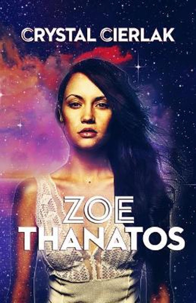 Zoe Thanatos by Crystal Cierlak 9781515325994