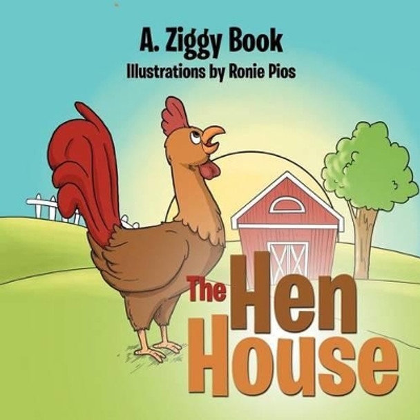 The Hen House by A Ziggy Book 9781479727391