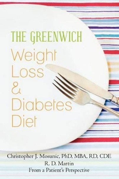 The Greenwich Weight Loss and Diabetes Diet by R D Martin 9781480027589