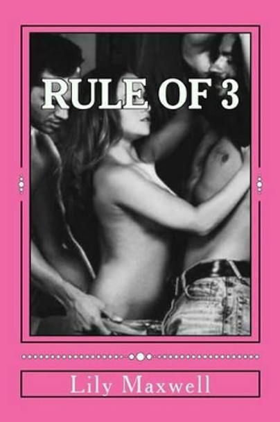 Rule of 3 by Lily Maxwell 9781515367420