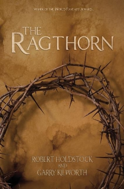 The Ragthorn by Robert Holdstock 9781512281255