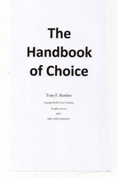 The Handbook of Choice by Tony F Rawlins 9781512331387