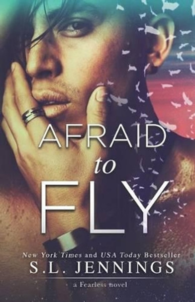 Afraid to Fly by S L Jennings 9781512346534