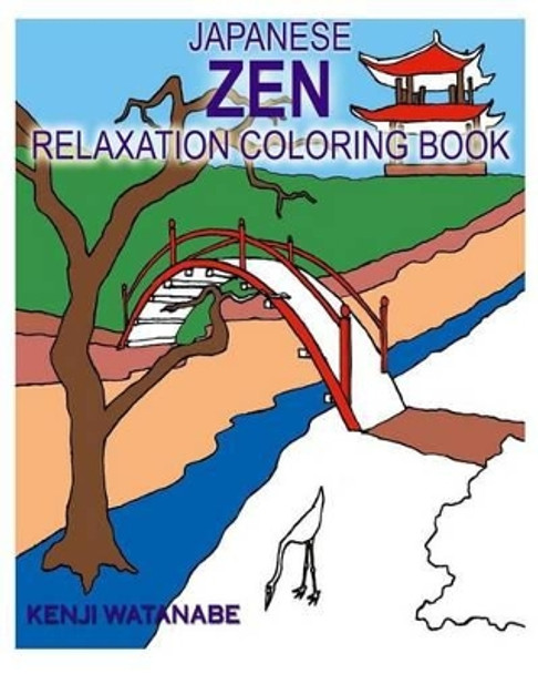 Japanese Zen Relaxation Coloring Book by Kenji Watanabe 9781514711163