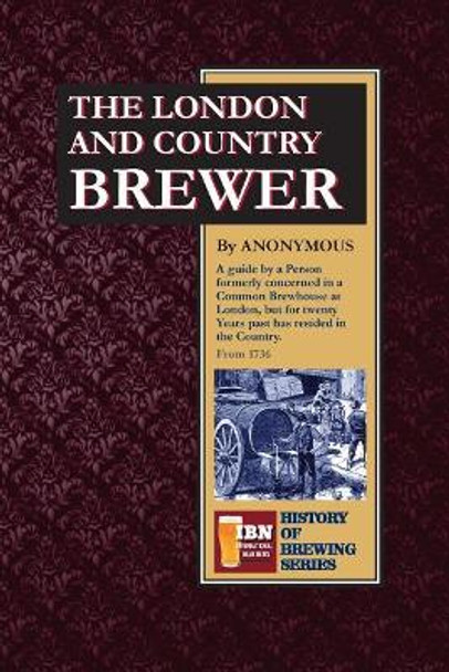 The London and Country Brewer by Anonymous Author 9781514740514