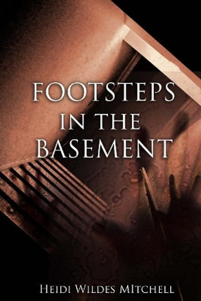 Footsteps in the Basement by Theo Burzynski 9781515141280