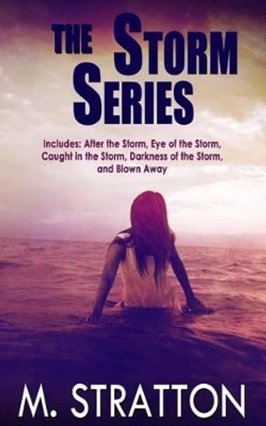 The Storm Series by M Stratton 9781514674536